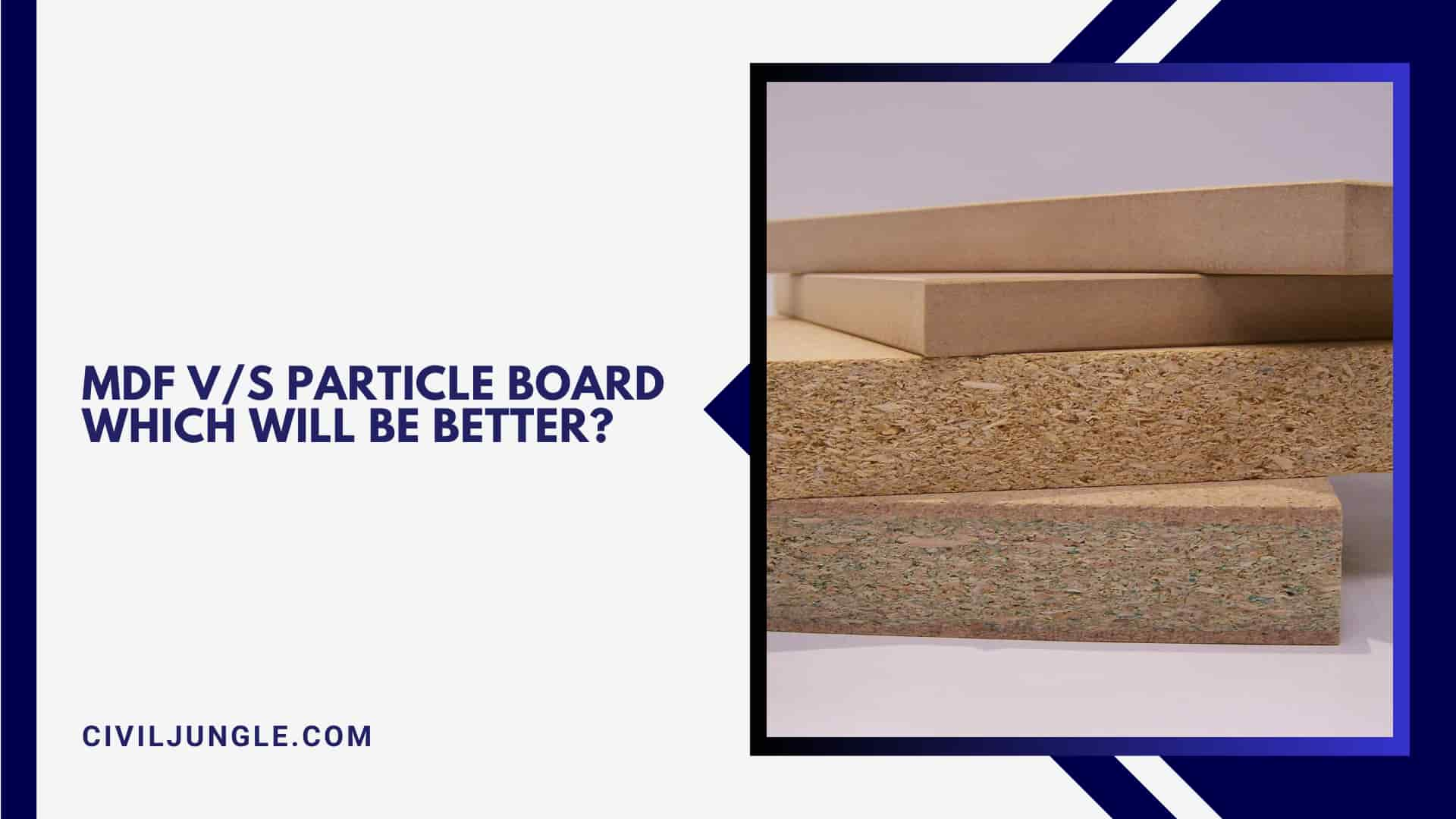 Mdf V/s Particle Board Which Will Be Better?