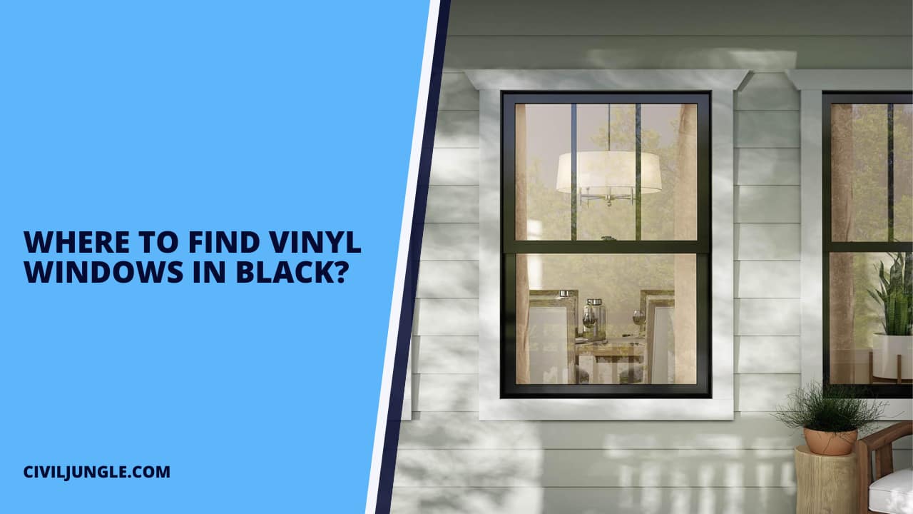 Where to Find Vinyl Windows in Black