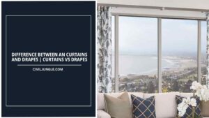 Difference Between an Curtains and Drapes