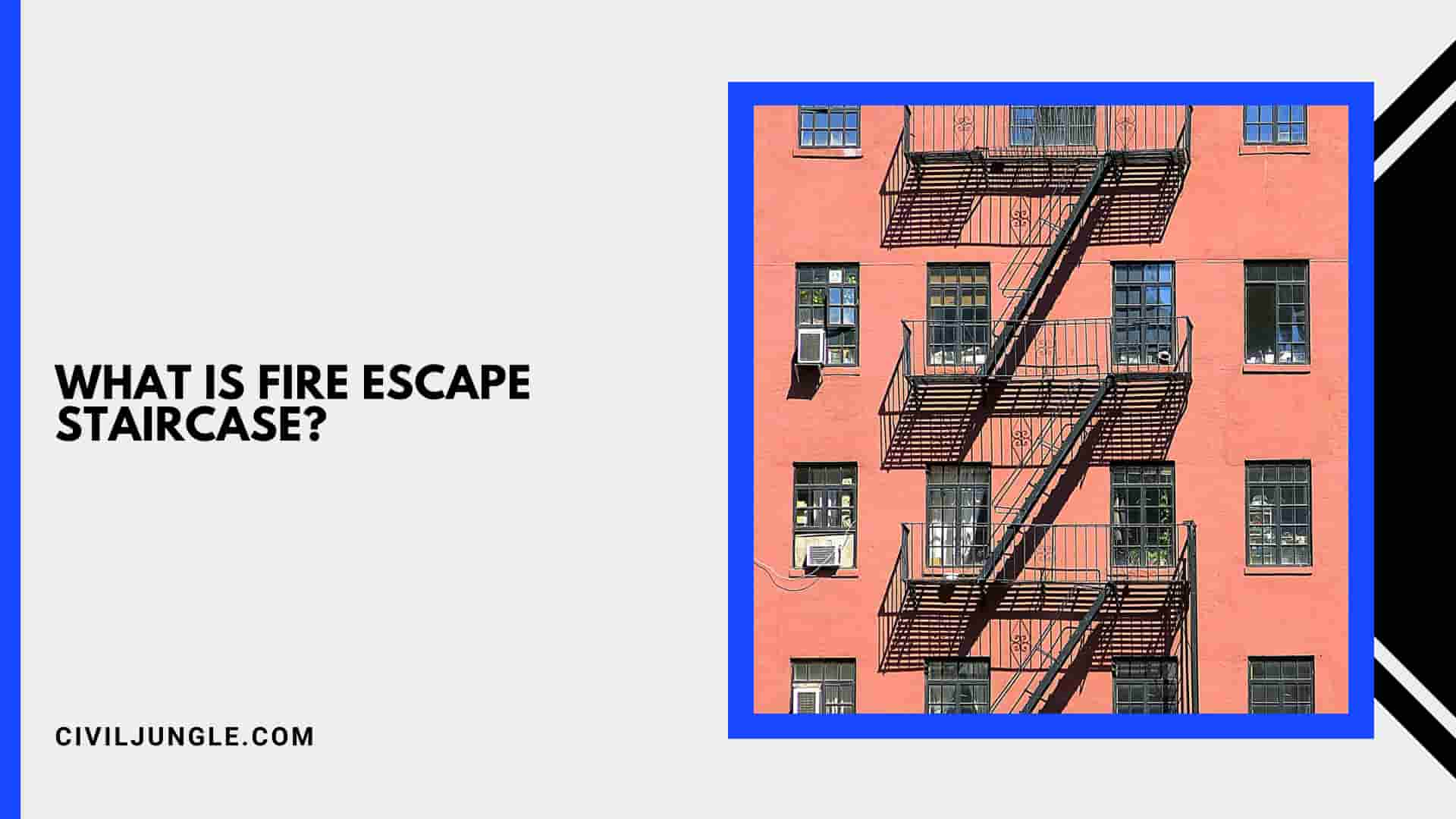 What Is Fire Escape Staircase?