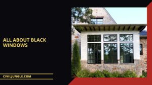 All About Black Windows | Are Black Windows More Expensive | Why Are Black Windows More Expensive | Types of Black Windows