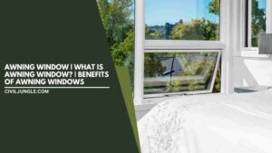 Awning Window | What Is Awning Window? | Benefits of Awning Windows