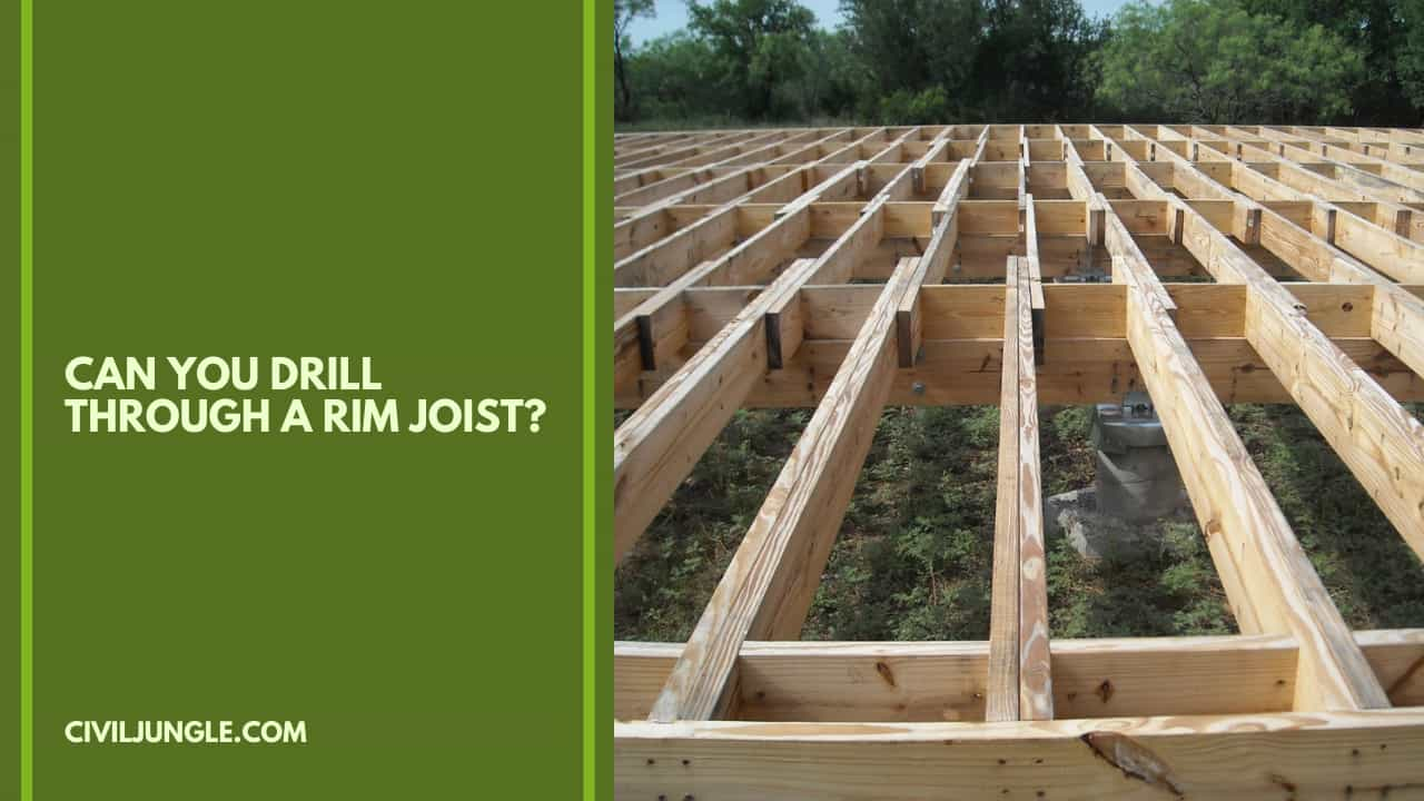 Can You Drill Through a Rim Joist?