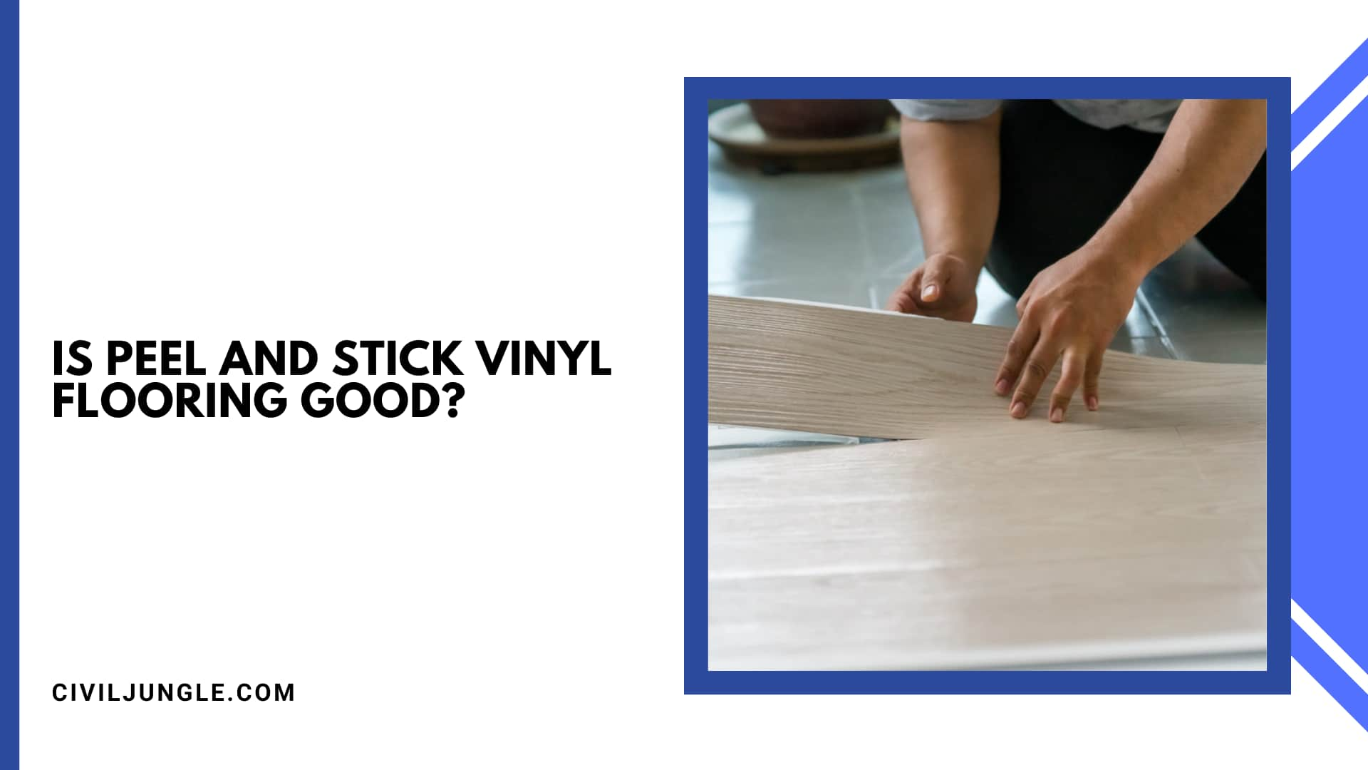 Is Peel and Stick Vinyl Flooring Good?