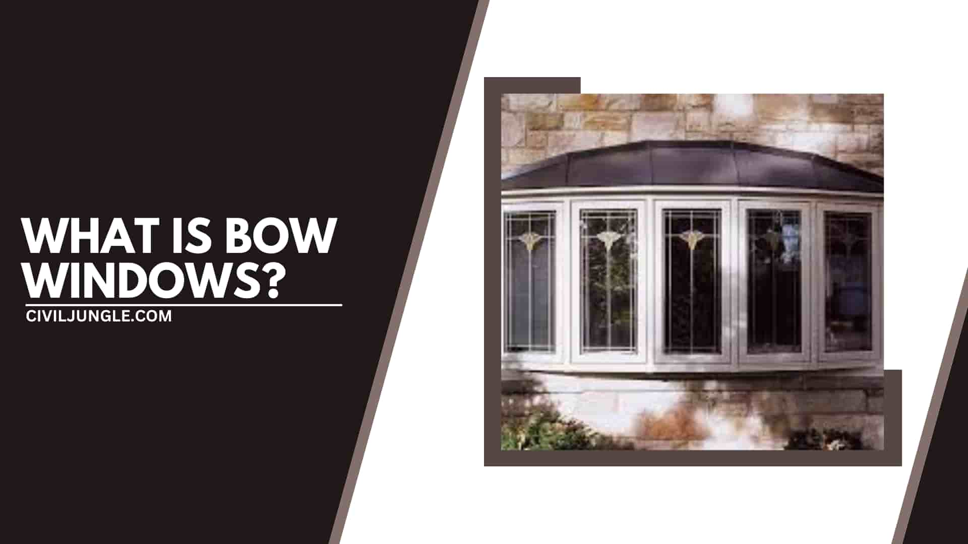 What Is Bow Windows?