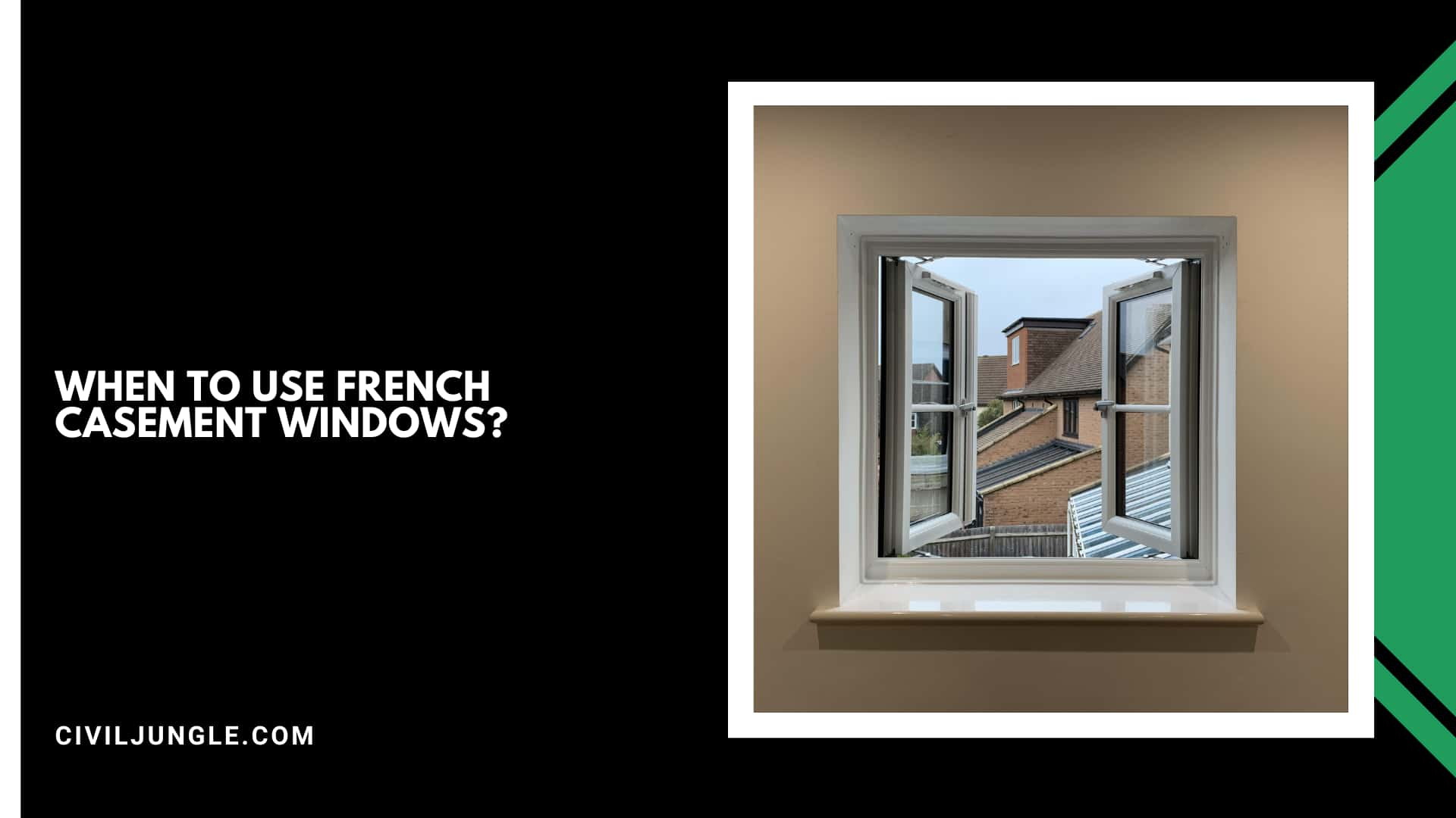 When to Use French Casement Windows?