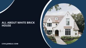 Pros and Cons of Opting for a White Brick House Exterior