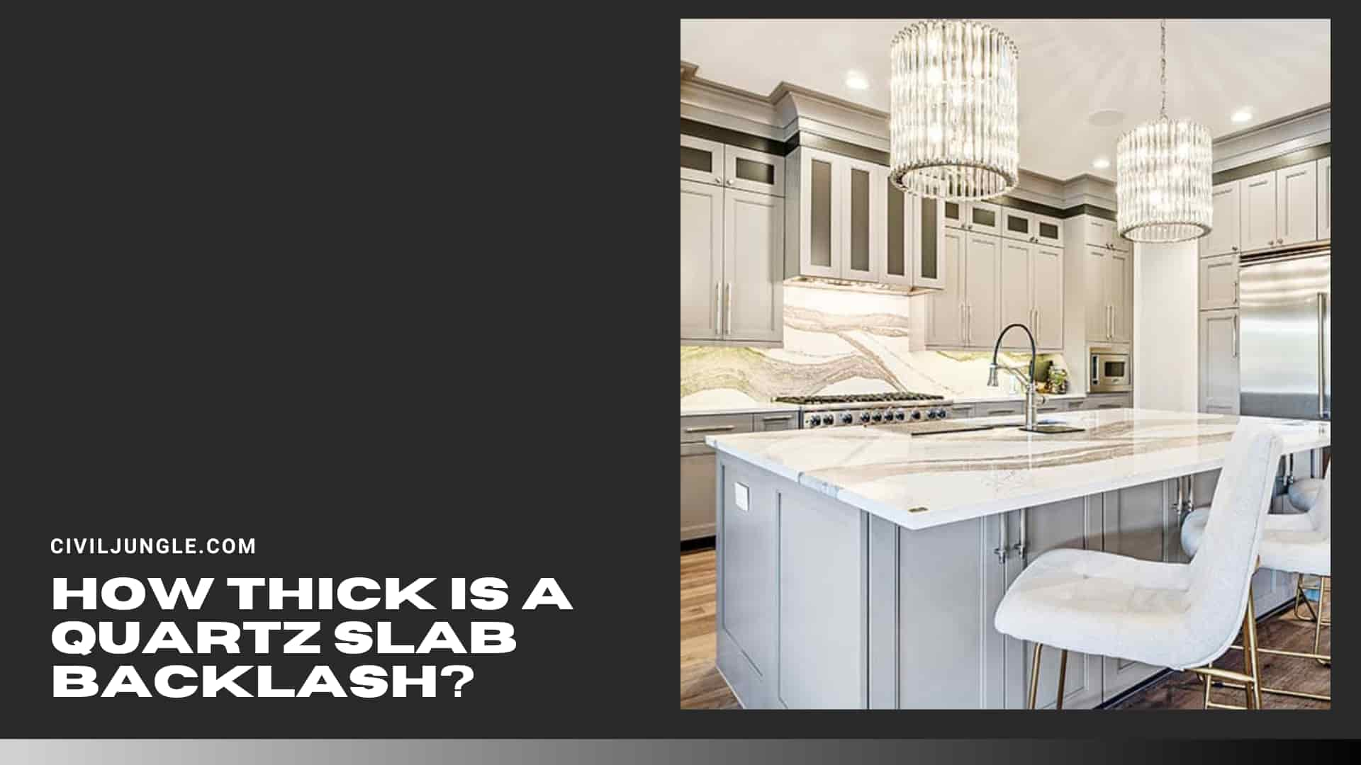 How Thick Is a Quartz Slab Backlash?