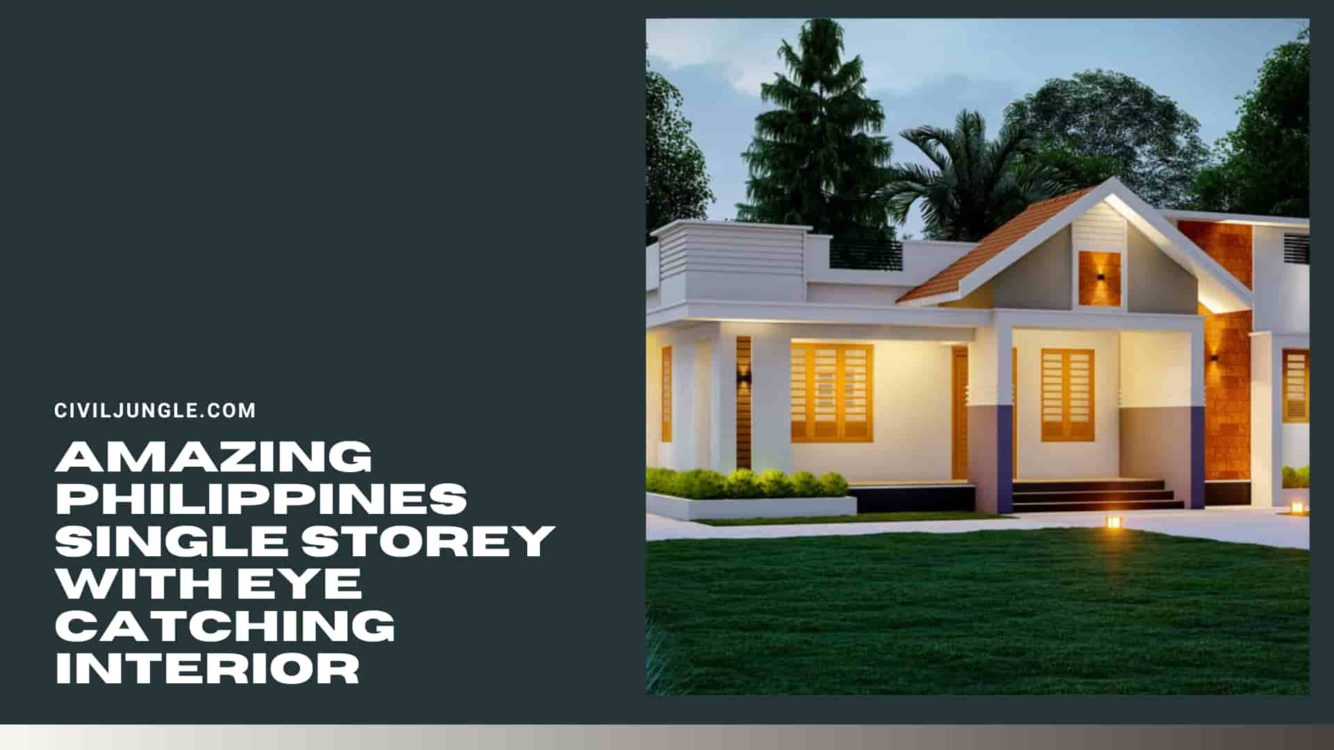 Amazing Philippines Single Storey With Eye Catching Interior