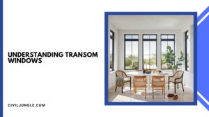 Understanding Transom Windows: Purpose, Types, and Installation Guide