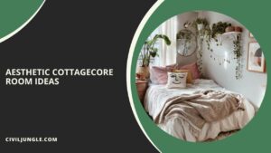 Aesthetic Cottagecore Room Ideas