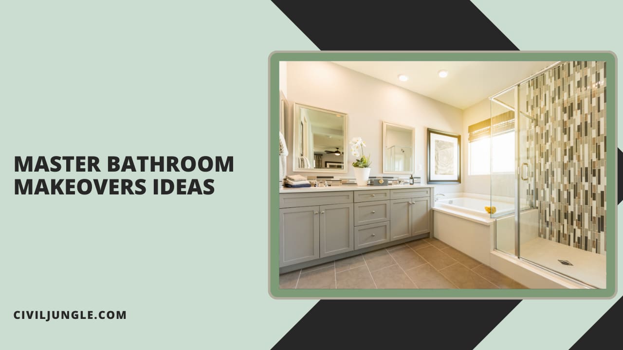 Master Bathroom Makeovers Ideas