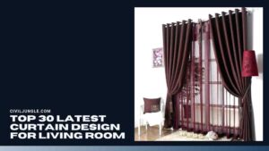 Top 30 Latest Curtain Design for Living Room