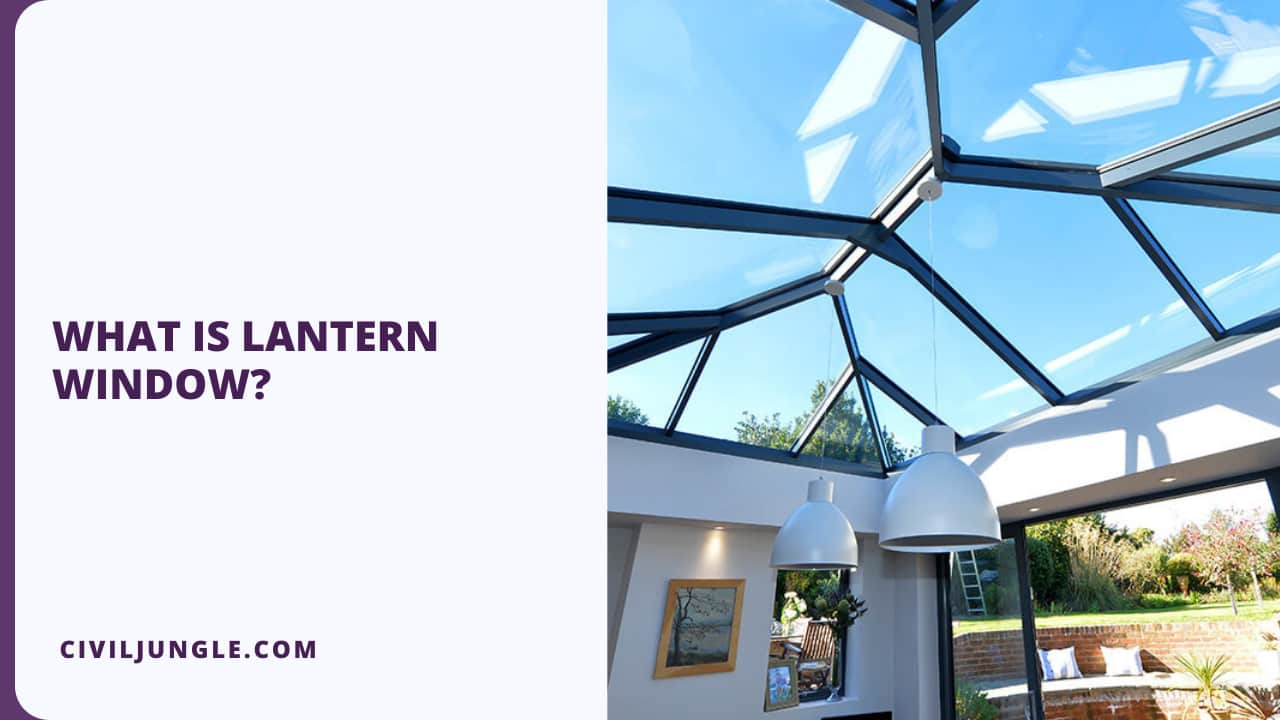 What Is Lantern Window?