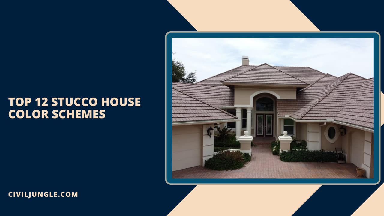 Top 12 Stucco House Color Schemes