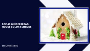 Top 24 Gingerbread House Color Schemes