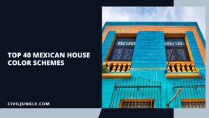 Top 18 Mexican House Color Schemes