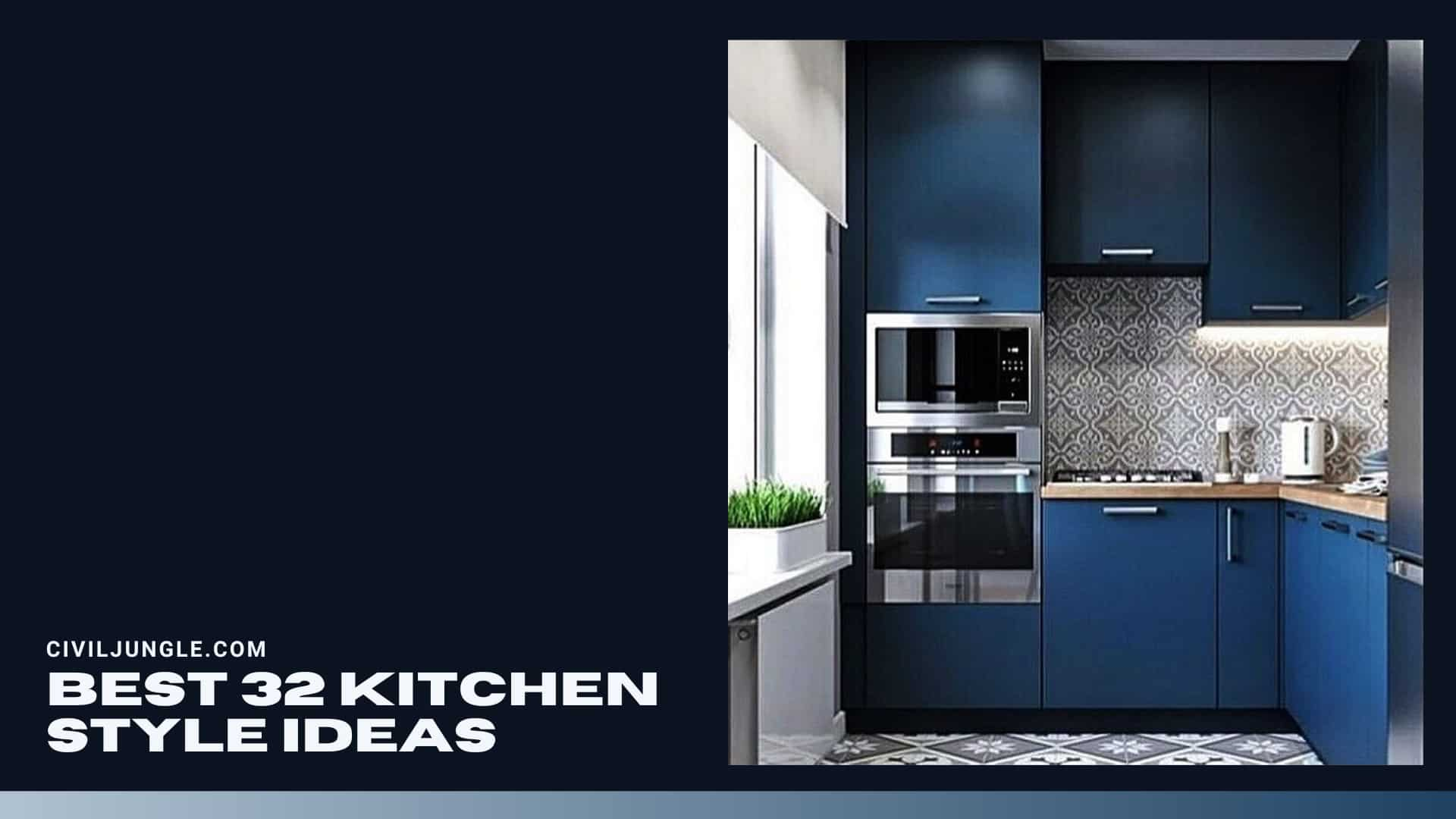 Best 32 Kitchen Style Ideas