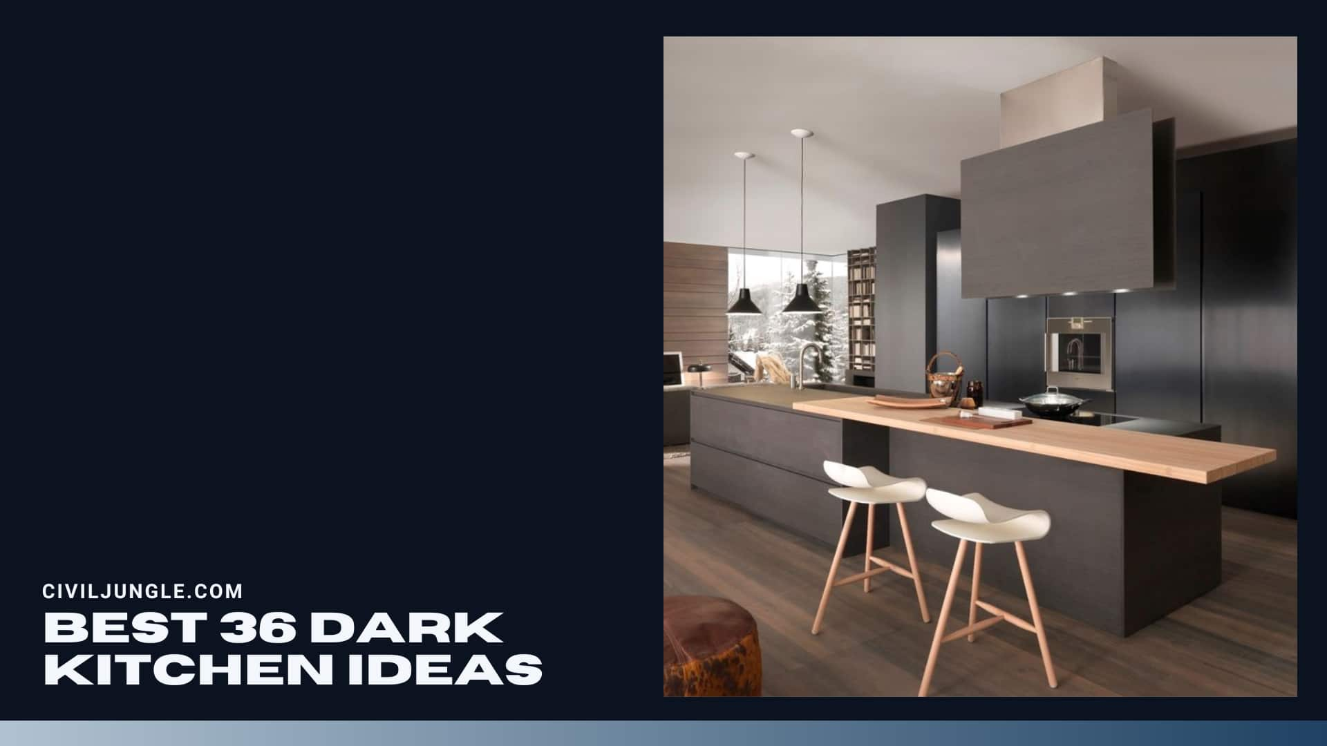 Best 36 Dark Kitchen Ideas