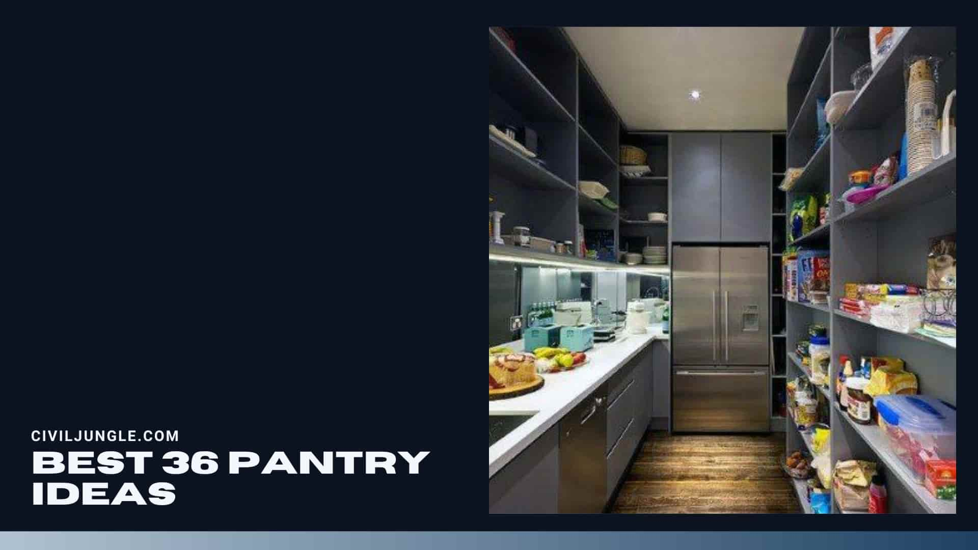 Best 36 Pantry Ideas