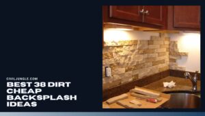 Best 38 Dirt Cheap Backsplash Ideas