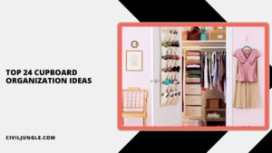 Top 24 Cupboard Organization Ideas