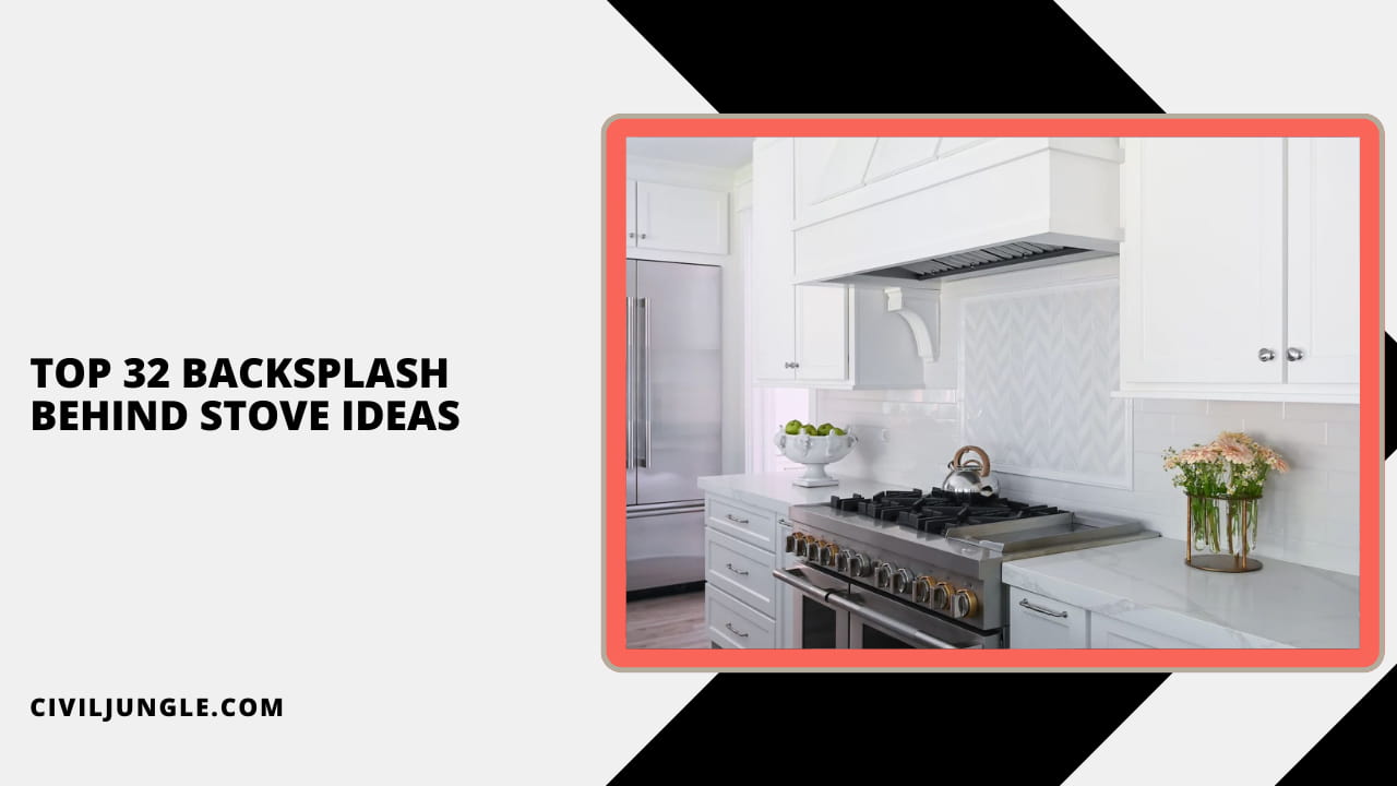 Top 32 Backsplash Behind Stove Ideas