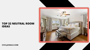 Top 32 Neutral Room Ideas