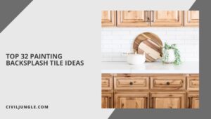 Top 32 Painting Backsplash Tile Ideas