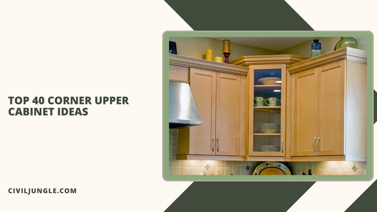 Top 40 Corner Upper Cabinet Ideas