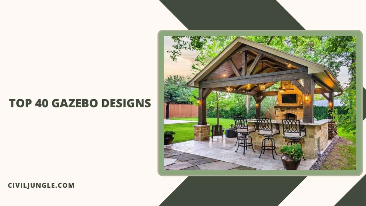 Top 40 Gazebo Designs