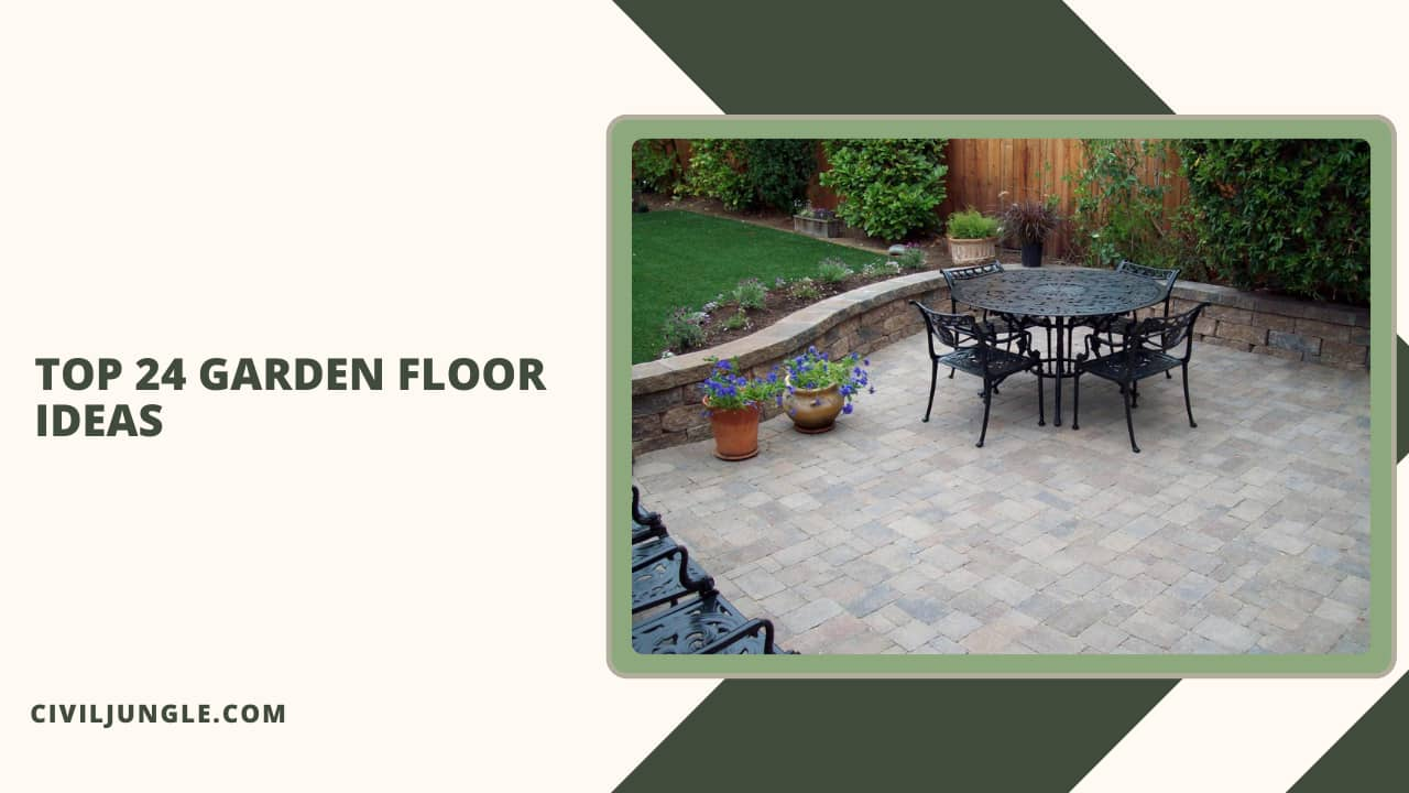 Top 24 Garden Floor Ideas