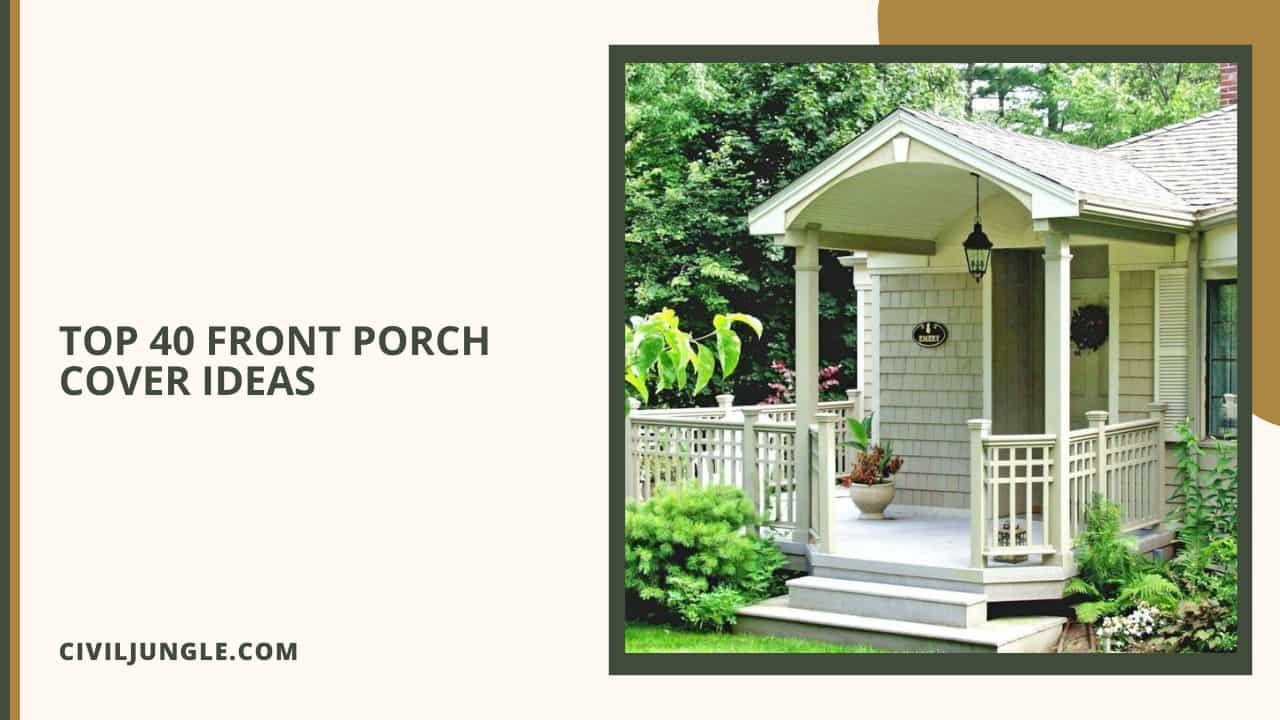 Top 40 Front Porch Cover Ideas