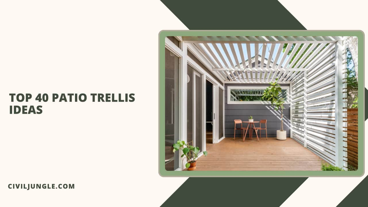 Top 40 Patio Trellis Ideas